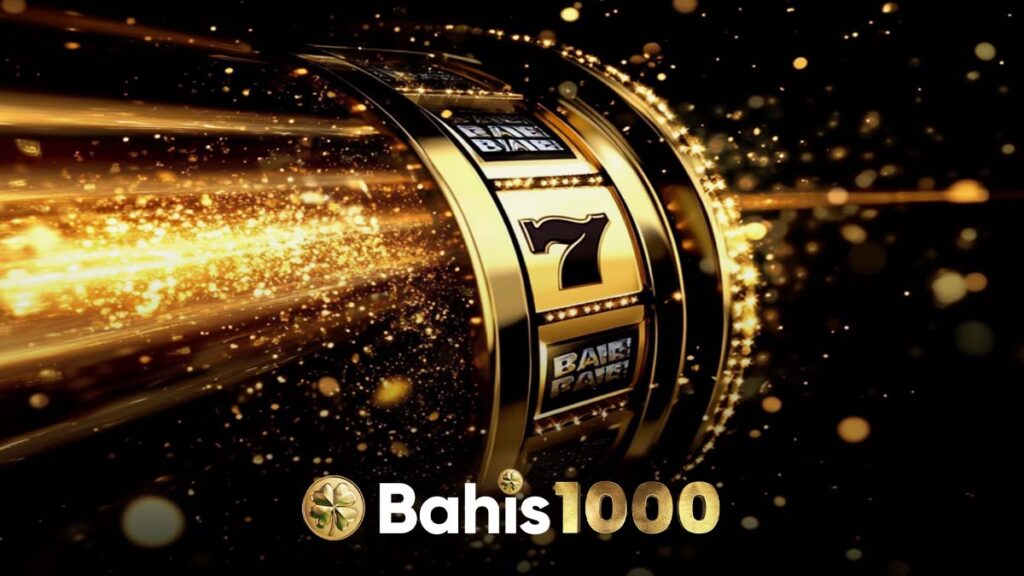 Bahis1000 slot oyunları